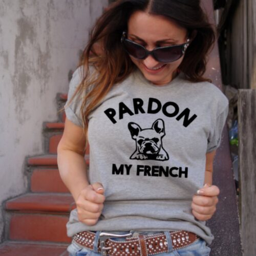 pardon my French shirt gray