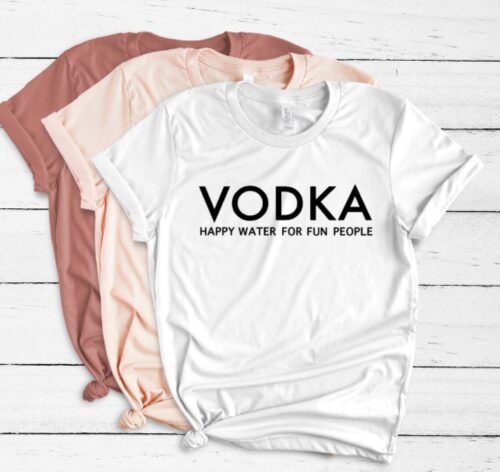 vodka happy water for fun people t-shirt white