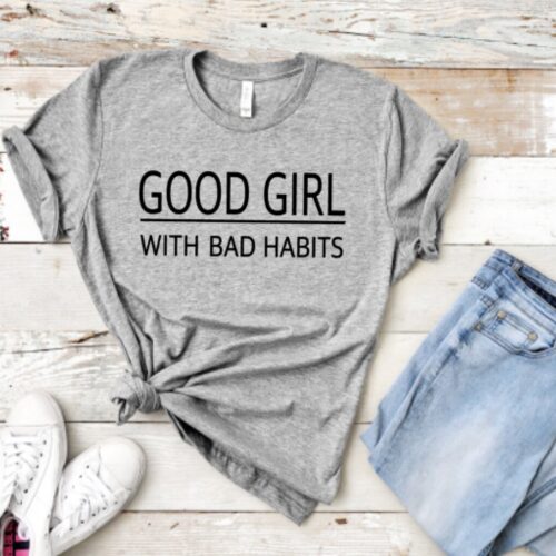 good girl with bad habits t-shirt gray