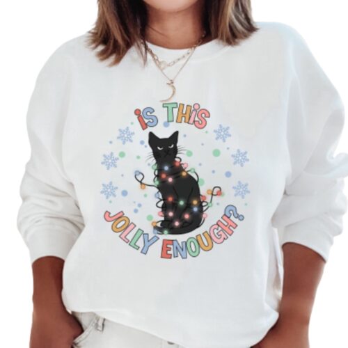 Is This Jolly Enough Christmas Cat Sweatshirt White