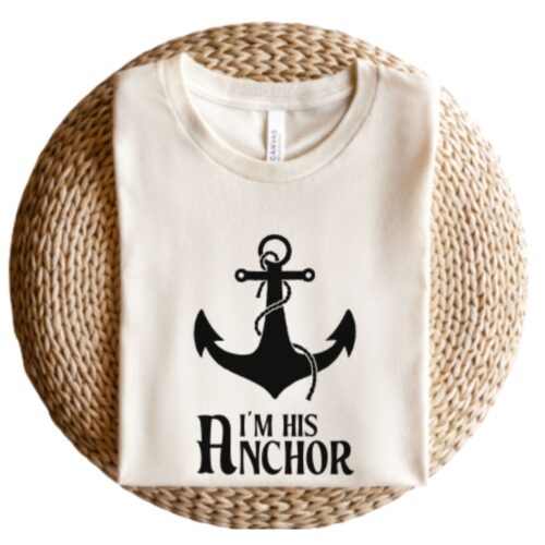 I'm His Anchor Woman's T-Shirt