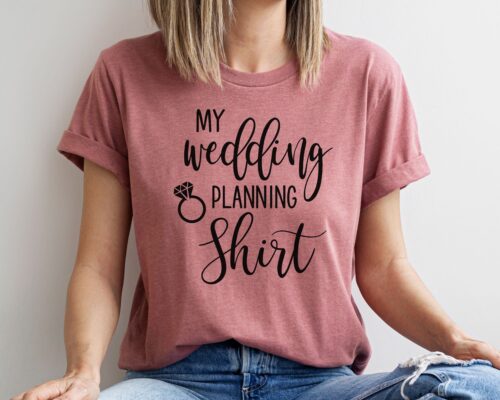 My Wedding Planning Shirt