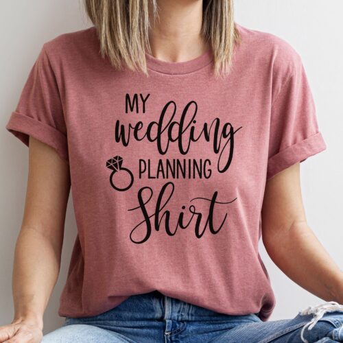 My Wedding Planning Shirt