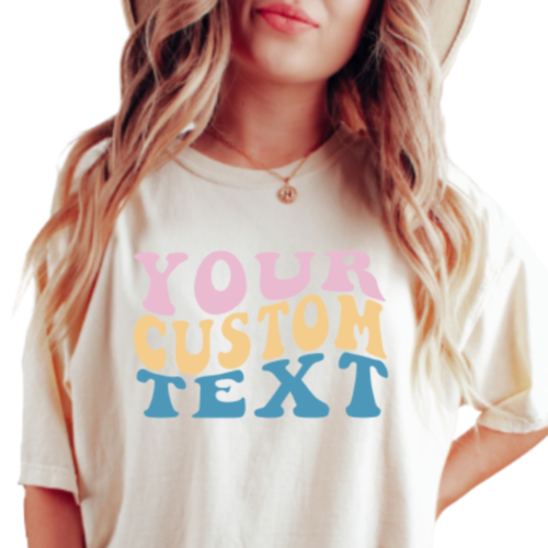 Your Custom Wavy Text T-Shirt