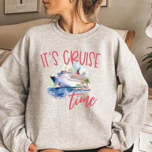 it's cruise time gray sweatshirt