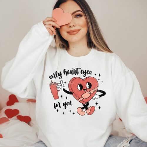 My Heart Eyes For You Valentines Sweatshirt White